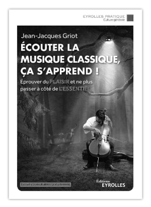 ÉCOUTER LA MUSIQUE CLASSIQUE, ÇA S'APPREND !